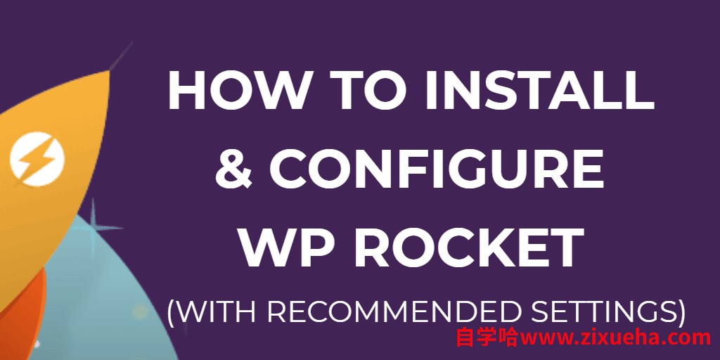 how-to-install-and-configure-wp-rocket-with-recommended-settings